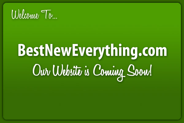 BestNewEverything.com is coming soon!